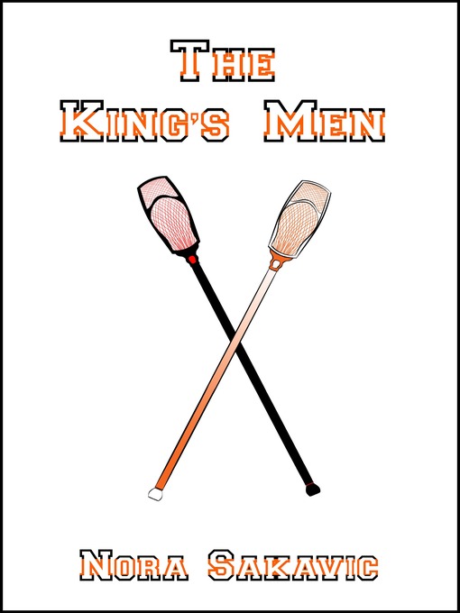 Title details for The King's Men by Nora Sakavic - Available